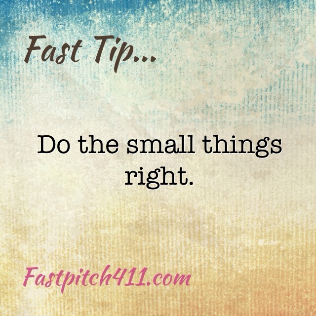 FastTip: Do the small things right.