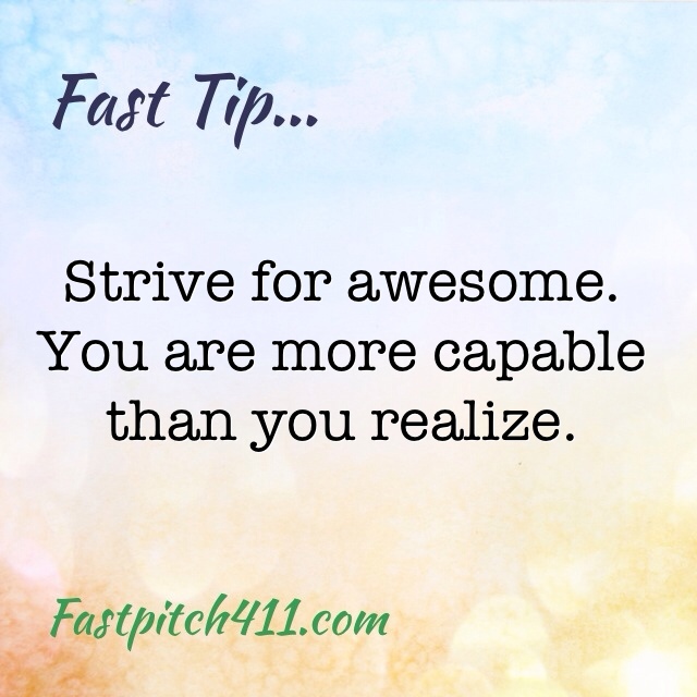 Fast Tips: Strive for Awesome