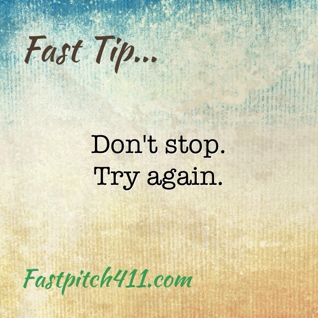 FastTip: Don't Stop.  Try again
